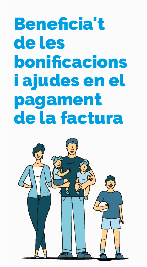 Beneficia't de les bonificacions i ajudes en el pagament de la factura